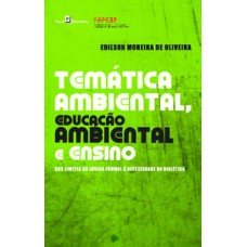 Temática ambiental, educação ambiental e ensino: dos limites da lógica formal à necessidade da dialética