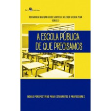 A escola pública de que precisamos: novas perspectivas para estudantes e professores