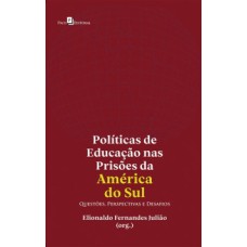 Políticas de educação nas prisões da América do Sul: questões, perspectivas e desafios