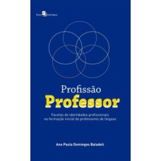 Profissão professor: facetas de identidades profissionais na formação inicial de professores de línguas