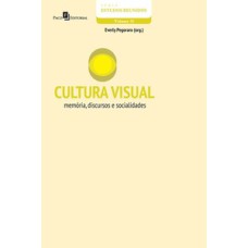 Cultura visual: memória, discursos e socialidades