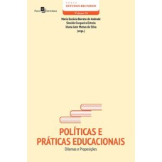 Políticas e práticas educacionais: dilemas e proposições