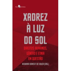 Xadrez à luz do sol: direitos humanos, gênero e etnia em questão