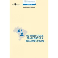 Os intelectuais brasileiros e a realidade social