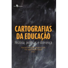 Cartografias da educação: história, políticas e diferença