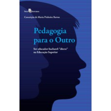 Pedagogia para o outro: ser educador-bacharel-