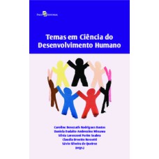 Temas em Ciência do Desenvolvimento Humano