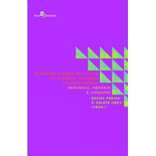 Durações e redes de fluxos no cenário cultural contemporâneo: mercados, memória e consumo
