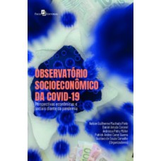 Observatório socioeconômico da Covid-19: perspectivas econômicas e sociais diante da pandemia