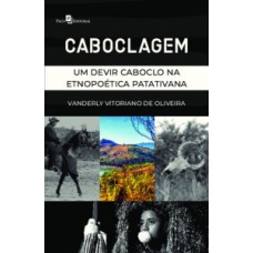 Caboclagem: um devir caboclo na etnopoética Patativana