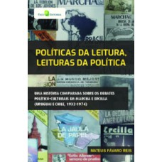 Políticas da leitura, leituras da política: uma história comparada sobre os debates político-culturais em Marcha e Ercilla (Uruguai e Chile, 1932-1974)