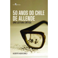 50 anos do Chile de Allende: uma leitura crítica