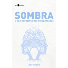 Sombra: o que herdamos dos antepassados