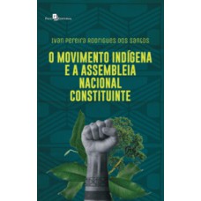 O movimento indígena e a Assembleia Nacional Constituinte