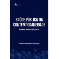 Saúde pública na contemporaneidade: Diabetes mellitus e Covid-19