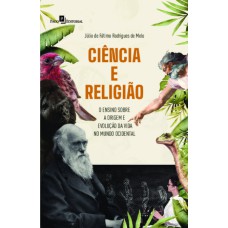 Ciência e religião: o ensino sobre a origem e evolução da vida no mundo ocidental