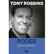 PODER SEM LIMITES: A NOVA CIÊNCIA DO SUCESSO PESSOAL