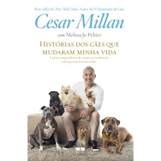 HISTÓRIAS DOS CÃES QUE MUDARAM MINHA VIDA