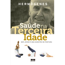 SAÚDE NA TERCEIRA IDADE: EDIÇÃO REVISTA