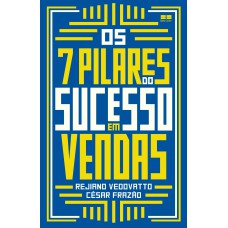 OS 7 PILARES DO SUCESSO EM VENDAS