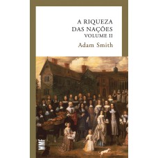 A RIQUEZA DAS NAÇÕES - VOL. 2