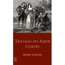 TRATADO DO AMOR CORTÊS