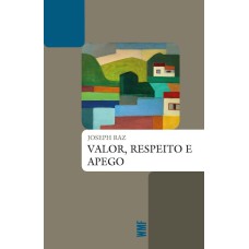 VALOR, RESPEITO E APEGO