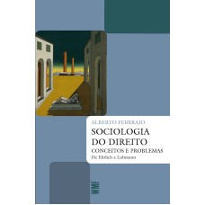 SOCIOLOGIA DO DIREITO: CONCEITOS E PROBLEMAS DE EHRLICH A LUHMANN