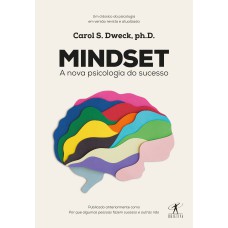 MINDSET: A NOVA PSICOLOGIA DO SUCESSO