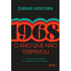 1968: O ANO QUE NÃO TERMINOU (EDIÇÃO ESPECIAL)