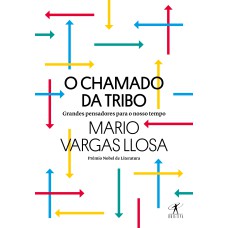 O CHAMADO DA TRIBO: GRANDES PENSADORES PARA O NOSSO TEMPO