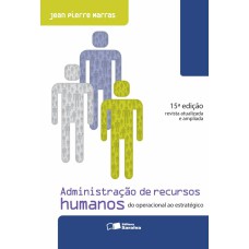 ADMINISTRAÇÃO DE RECURSOS HUMANOS: DO OPERACIONAL AO ESTRATÉGICO