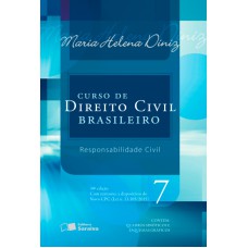 CURSO DE DIREITO CIVIL BRASILEIRO - VOLUME 07 - RESPONSABILIDADE CIVIL