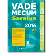 VADE MECUM SARAIVA - 22ª ED. 2016