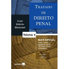 TRATADO DE DIREITO PENAL - VOLUME 04 - PARTE ESPECIAL