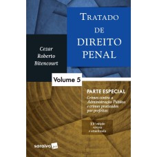 TRATADO DE DIREITO PENAL - VOLUME 05 - PARTE ESPECIAL