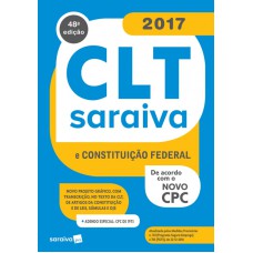 CLT SARAIVA E CONSTITUIÇÃO FEDERA - ACOMPANHA CLT - LEGISLAÇÃO SARAIVA DE BOLSO