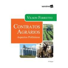 CONTRATOS AGRÁRIOS - 2ª EDIÇÃO DE 2017: ASPECTOS POLÊMICOS