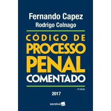 CÓDIGO DE PROCESSO PENAL COMENTADO - 2ª EDIÇÃO DE 2017