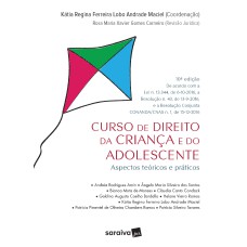 CURSO DE DIREITO DA CRIANÇA E DO ADOLESCENTE - ASPECTOS TEÓRICOS E PRÁTICOS