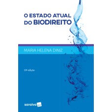 O ESTADO ATUAL DO BIODIREITO - 10ª EDIÇÃO DE 2017