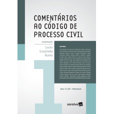 COMENTÁRIOS AO CÓDIGO DE PROCESSO CIVIL - 1ª EDIÇÃO DE 2017: (ARTS. 1º A 317) PARTE GERAL