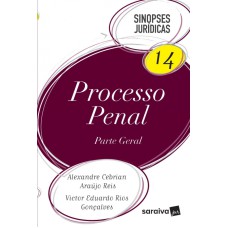 PROCESSO PENAL - PARTE GERAL - COL. SINOPSES JURÍDICAS - VOL. 14