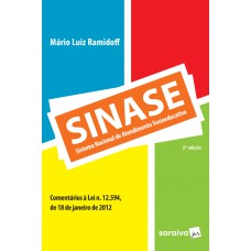 SINASE: SISTEMA NACIONAL DE ATENDIMENTO SOCIOEDUCATIVO - 2ª EDIÇÃO DE 2016