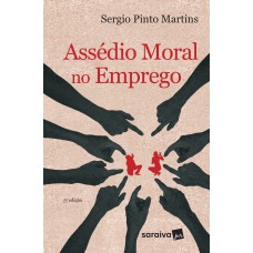 ASSÉDIO MORAL NO EMPREGO - 5ª EDIÇÃO DE 2017