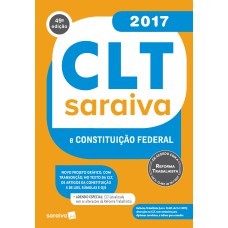 CLT SARAIVA E CONSTITUIÇÃO FEDERAL 2017