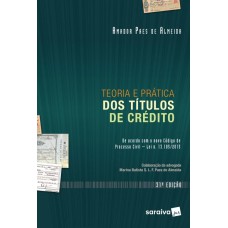 TEORIA E PRÁTICA DOS TÍTULOS DE CRÉDITO