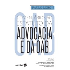 COMENTÁRIOS AO ESTATUTO DA ADVOCACIA E DA OAB 