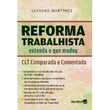 REFORMA TRABALHISTA - CLT COMPARADA E COMENTADA