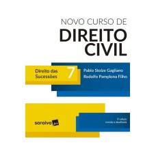 NOVO CURSO DE DIREITO CIVIL 7 - DIREITOS DAS SUCESSÕES